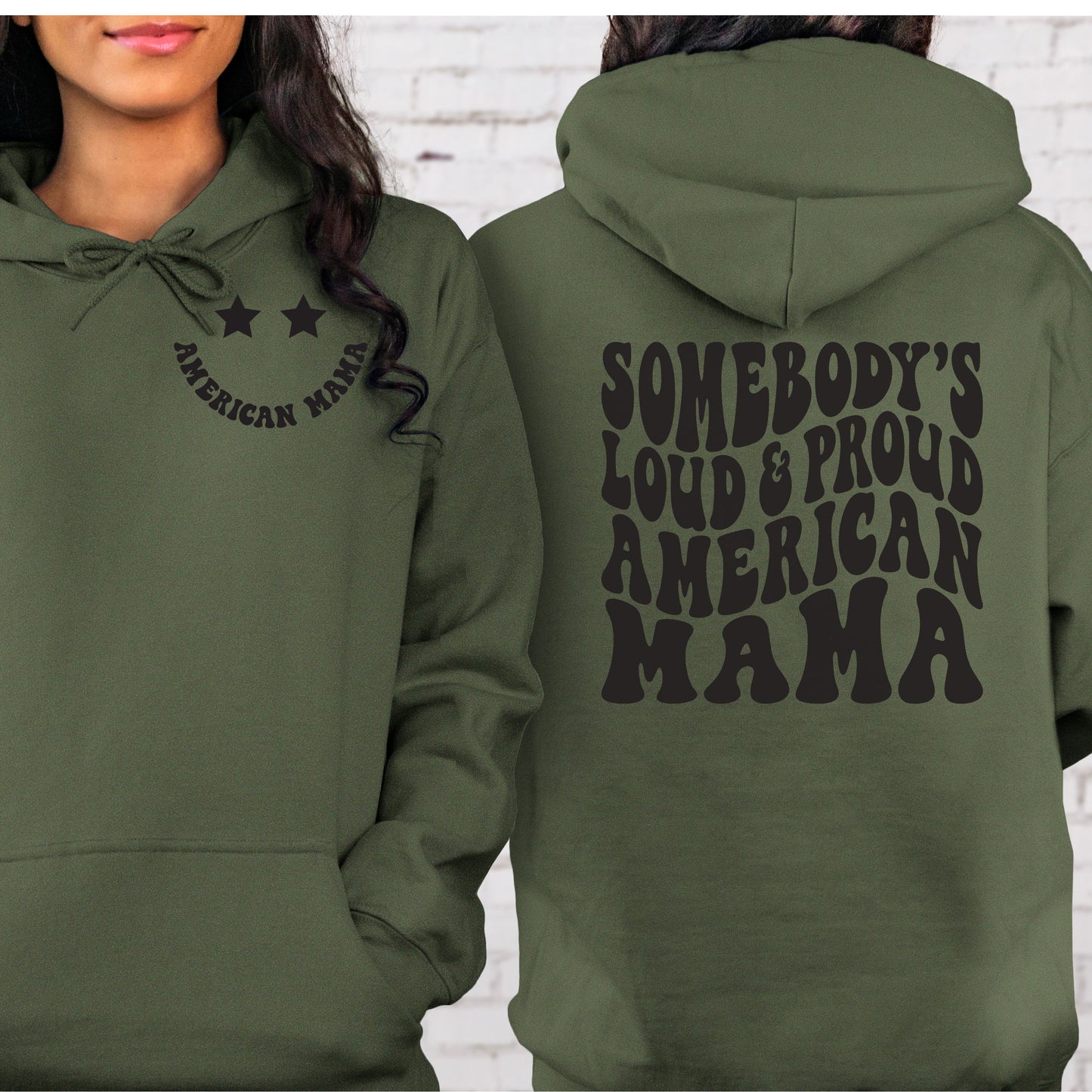 Somebody's Loud & Proud American Mama Hoodie